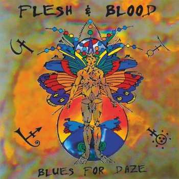 Album Flesh & Blood: Blues For Daze