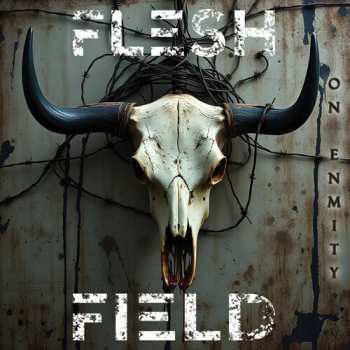 Album Flesh Field: On Enmity