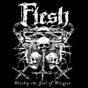 Album Flesh: Worship The Soul Of Disgust