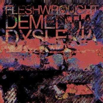 CD Fleshwrought: Dementia/Dyslexia 9369
