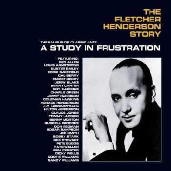 Fletcher Henderson: A Study In Frustration (The Fletcher Henderson Story)