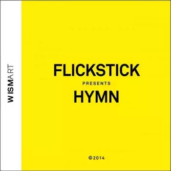 Flickstick: Hymn