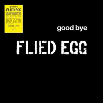 LP Flied Egg: Good Bye