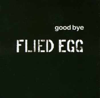 CD Flied Egg: Good Bye