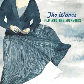 Album Flo And The Murmurs: The Waves