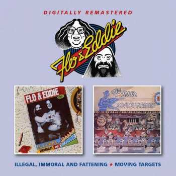 Album Flo & Eddie: Illegal, Immoral and Fattening / Moving Targets