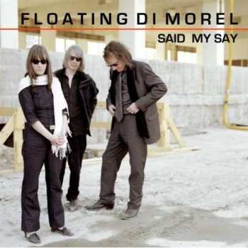 Album Floating Di Morel: Said My Say