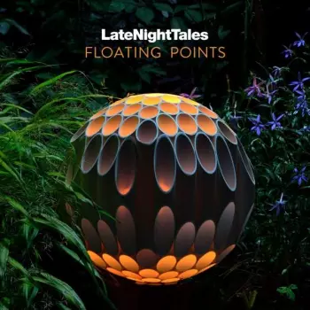 Floating Points: LateNightTales