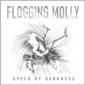 Album Flogging Molly: Speed Of Darkness