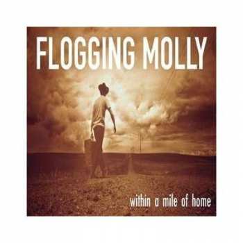 CD Flogging Molly: Within A Mile Of Home 415375