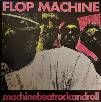 LP Flop Machine: Machine Beat Rock And Roll CLR | LTD | NUM 491245