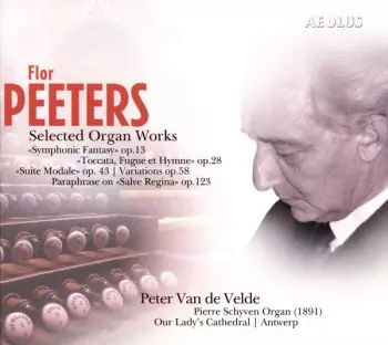 Flor Peeters: Selected Organ Works