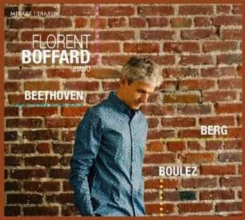 Album Florent Boffard: Beethoven - Berg - Boulez