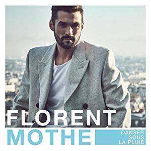 CD Florent Mothe: Danser Sous La Pluie 8637