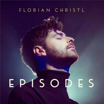 Album Florian Christl: Episodes