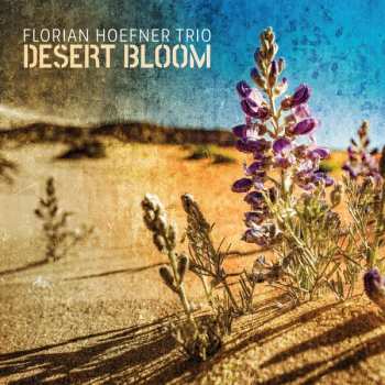 Album Florian Hoefner Group: Desert Bloom