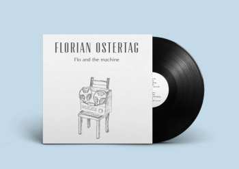 LP Florian Ostertag: Flo and the Machine 474716