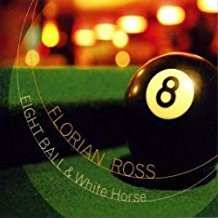 Album Florian Ross: Eight Ball & White Horse