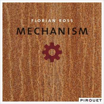 Album Florian Ross: Mechanism