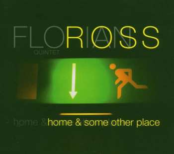 Album Florian Ross Quintet: Home & Some Other Place