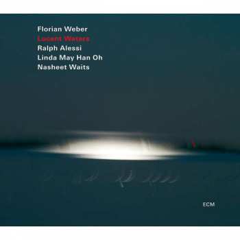 Album Florian Weber: Lucent Waters