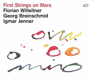 Album Florian Willeitner: First Strings On Mars