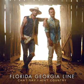 Album Florida Georgia Line: Can't Say I Ain't Country