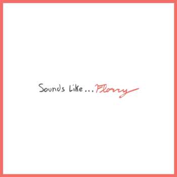 Album Florry: Sounds Like...