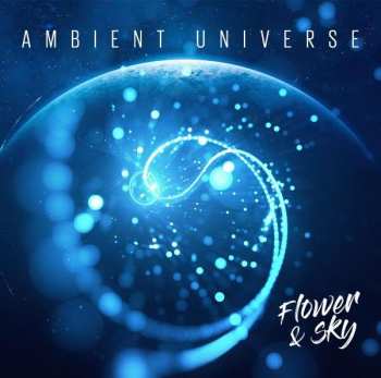 Album Flower & Sky: Ambient Universe
