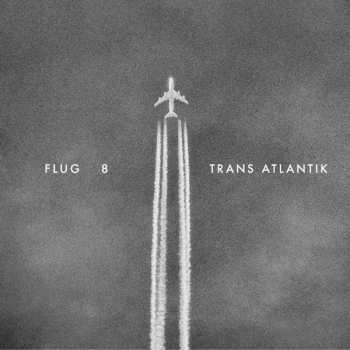 Flug 8: Trans Atlantik