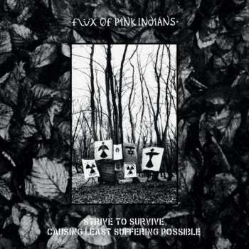 2LP Flux Of Pink Indians: Strive To Survive Causing Least Suffering Possible
