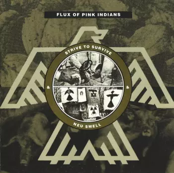 Flux Of Pink Indians: Strive To Survive & Neu Smell