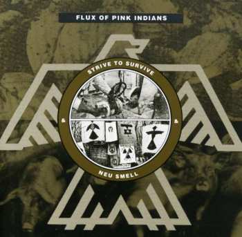 CD Flux Of Pink Indians: Strive To Survive & Neu Smell 380685