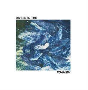 Album FOAMMM: Dive Into The FOAMMM