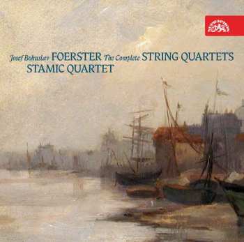 Stamicovo Kvarteto: Foerster: Smyčcové kvartety (komplet)
