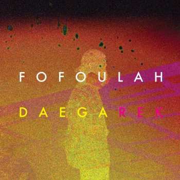Album Fofoulah: Daega Rek