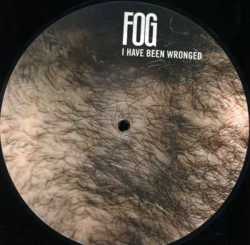 FOG: 7-i Have Been Wronged