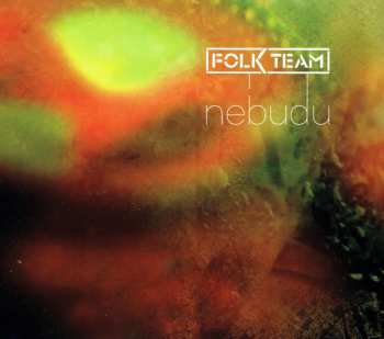 Album Folk Team: Nebudu