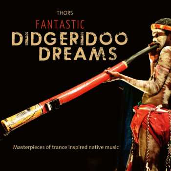 Album Folklore: Thors: Fantastic Didgeridoo Dreams