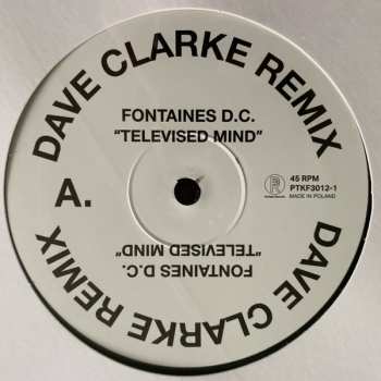 LP Fontaines D.C.: Televised Mind (Dave Clarke Remix) LTD 310196