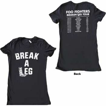 Merch Foo Fighters: Foo Fighters Ladies T-shirt: Break A Leg (back Print & Ex-tour) (small) S