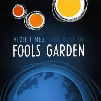 Fool's Garden: High Times: The Best Of Fools Garden