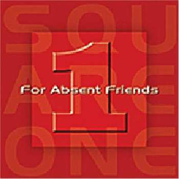 Album For Absent Friends: Square One