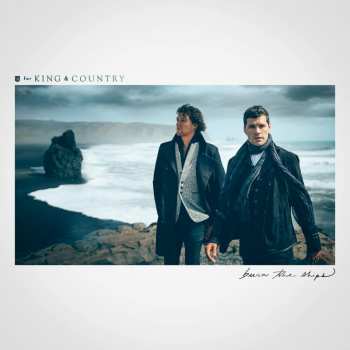 Album For King & Country: Burn The Ships