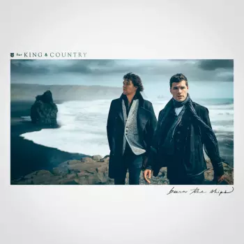 For King & Country: Burn The Ships