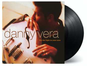 LP Danny Vera: For The Light In Your Eyes 13044