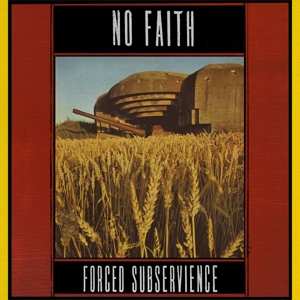 Album No Faith: Forced Subservience