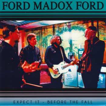 Album Ford Madox Ford: Expect It / Before The Fall