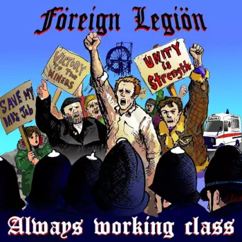 Foreign Legion: Always Working Class