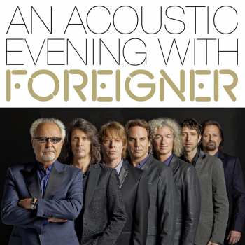 Album Foreigner: An Acoustic Evening With